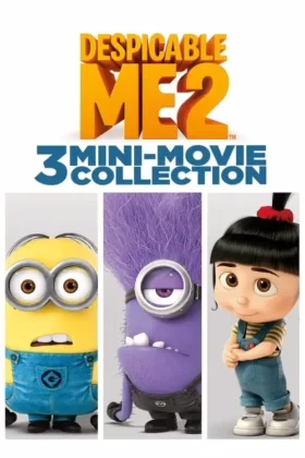 Нікчемний Я 2: Міні-фільми